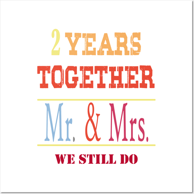 2 Years Together Mr & Mrs 2nd Wedding Anniversary Wall Art by ZeroOne